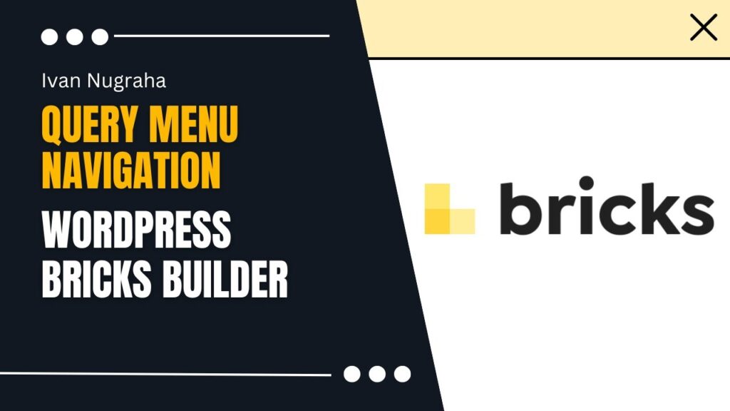 Creating a Custom WordPress Query Type for Menu Items in Bricks Builder