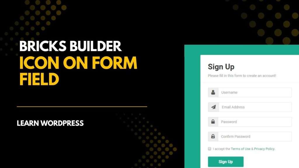 Customizing Bricks Builder Forms: Adding Icon Controls and Rendering Icons in Fields